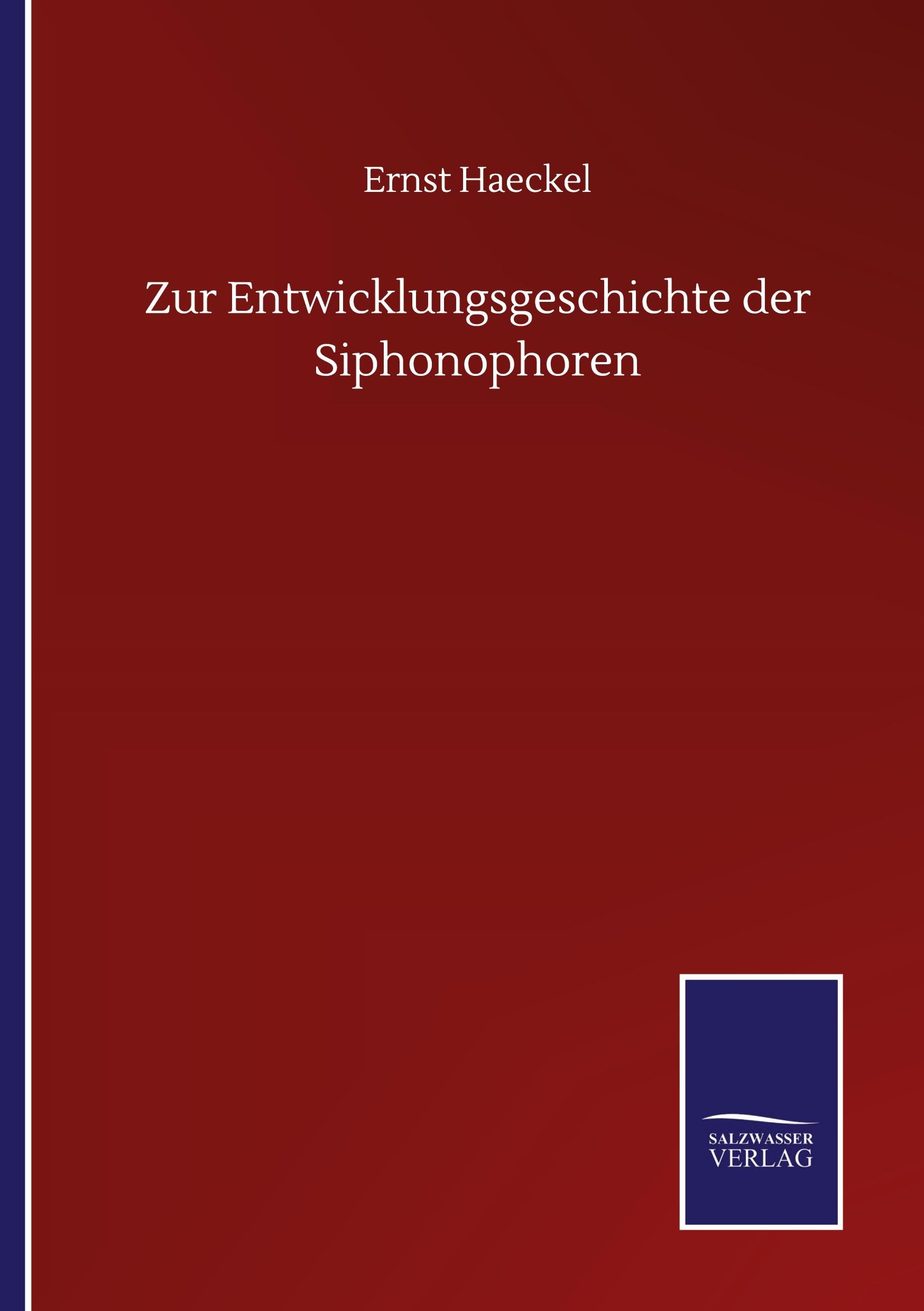 Vorderes Coverbild Zur Entwicklungsgeschichte der Siphonophoren