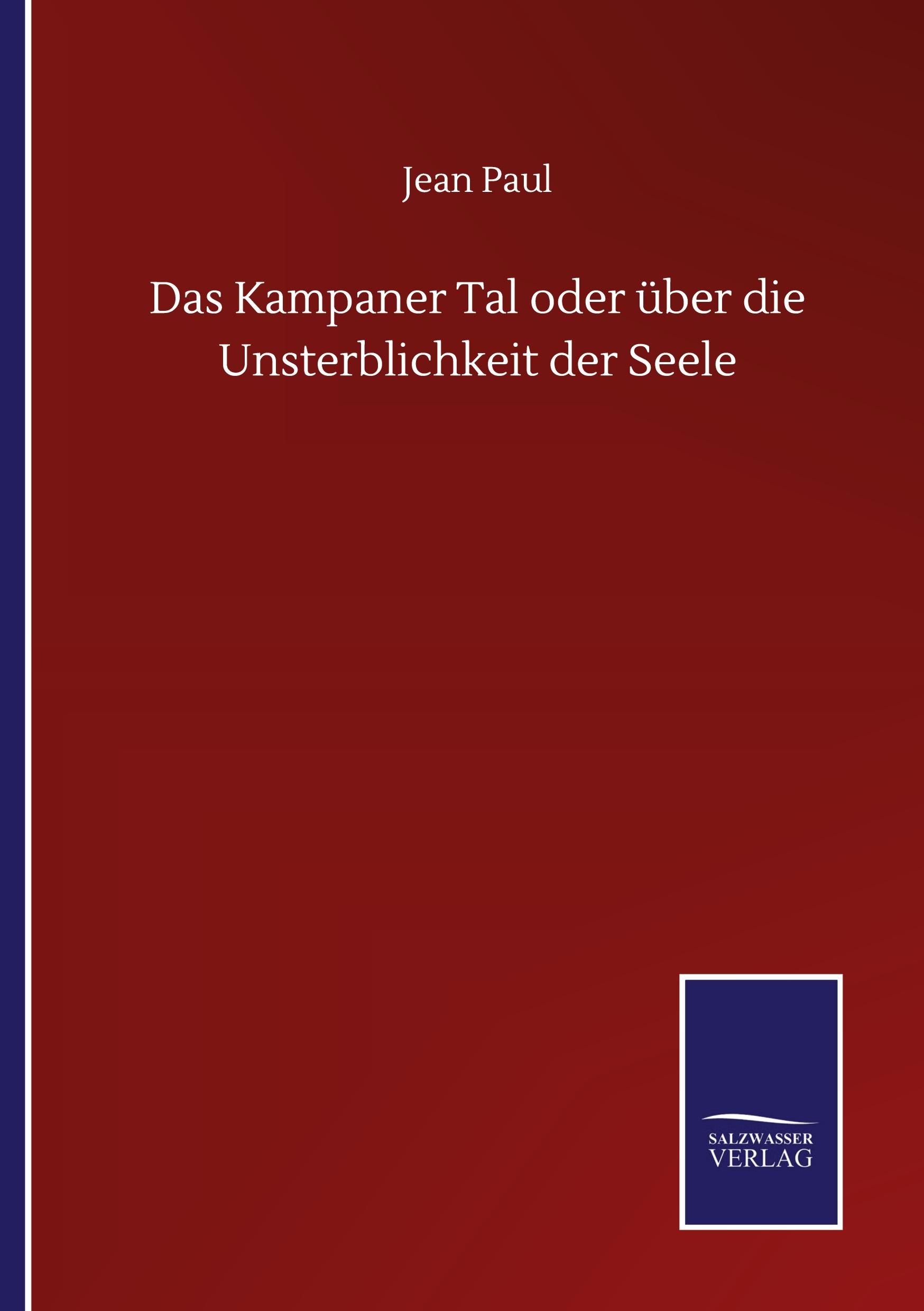 Vorderes Coverbild Das Kampaner Tal oder über die Unsterblichkeit der Seele
