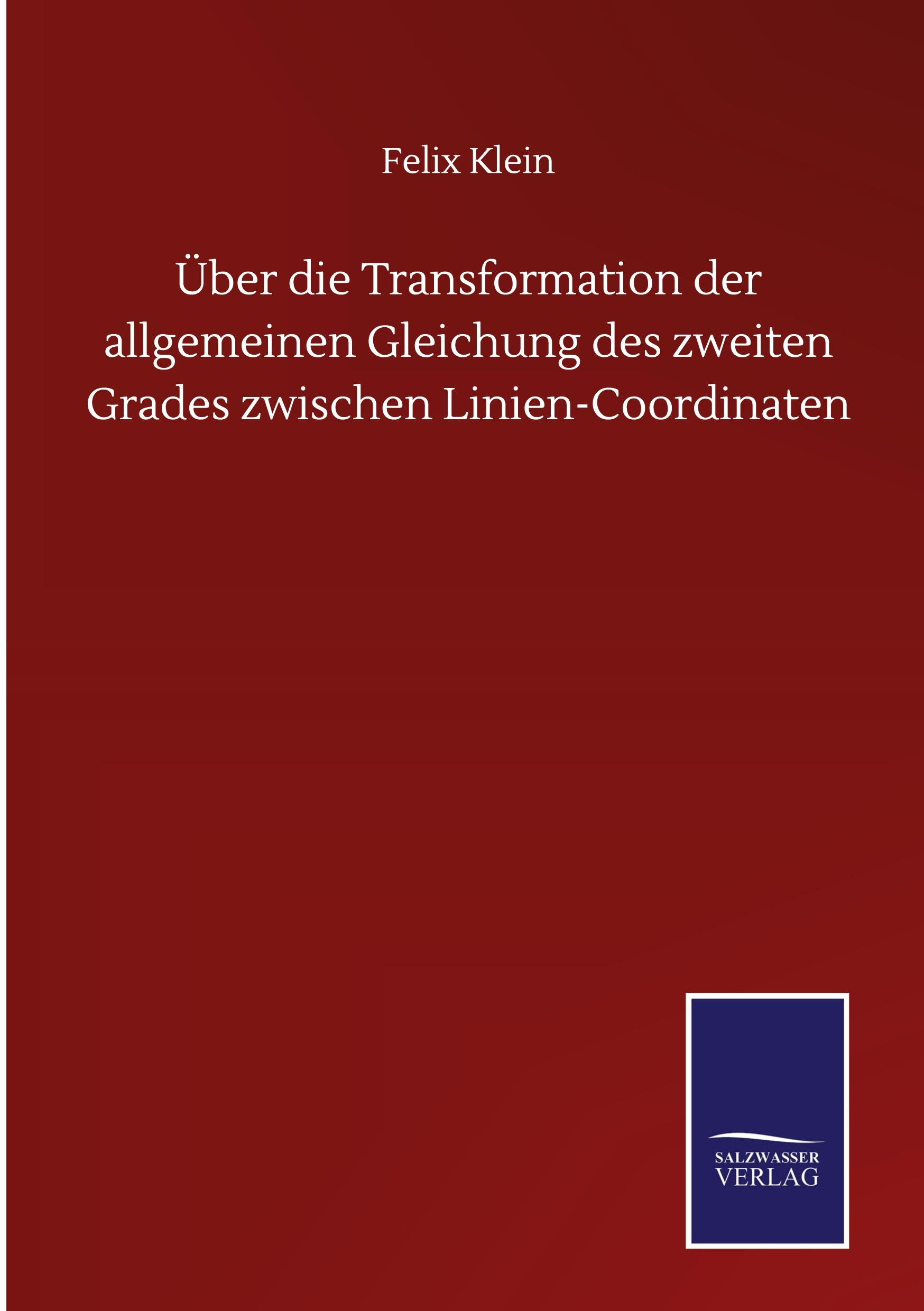 Vorderes Coverbild Über die Transformation der allgemeinen Gleichung des zweiten Grades zwischen Linien-Coordinaten