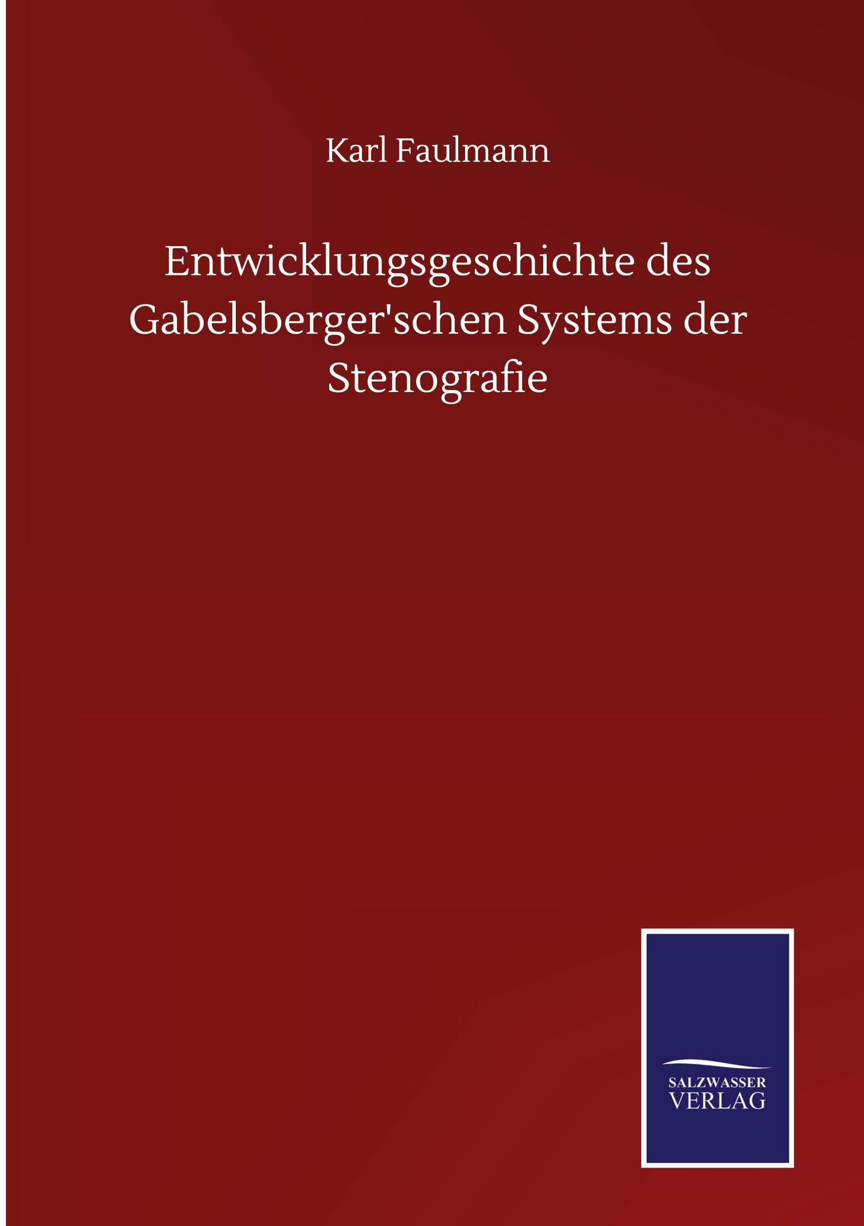 Vorderes Coverbild Entwicklungsgeschichte des Gabelsberger'schen Systems der Stenografie