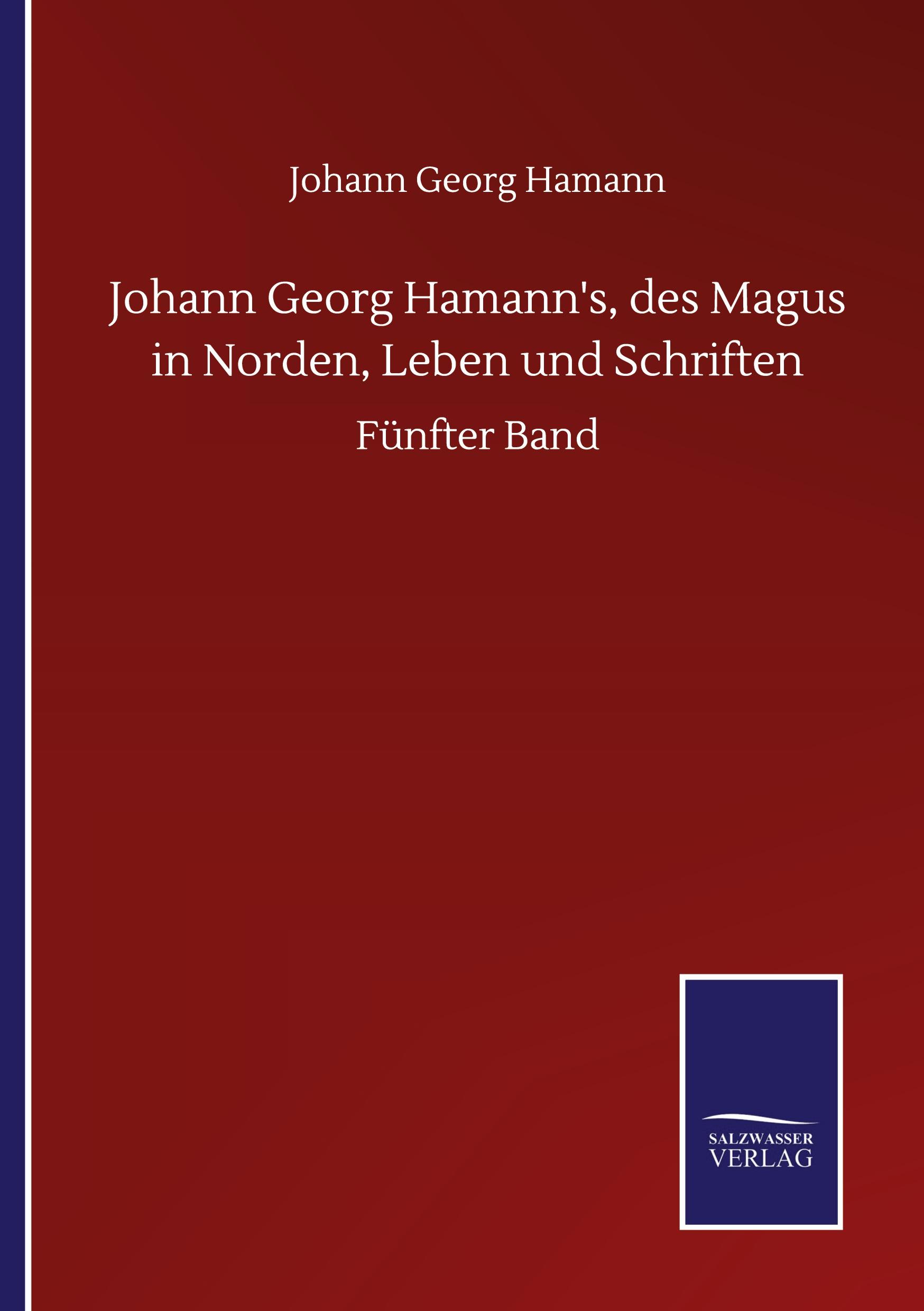 Vorderes Coverbild Johann Georg Hamann's, des Magus in Norden, Leben und Schriften
