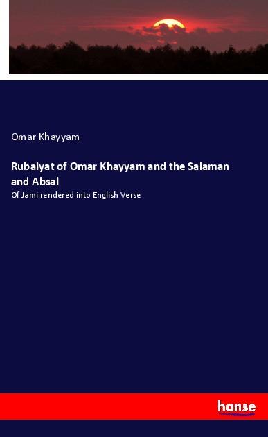 Vorderes Coverbild Rubaiyat of Omar Khayyam and the Salaman and Absal