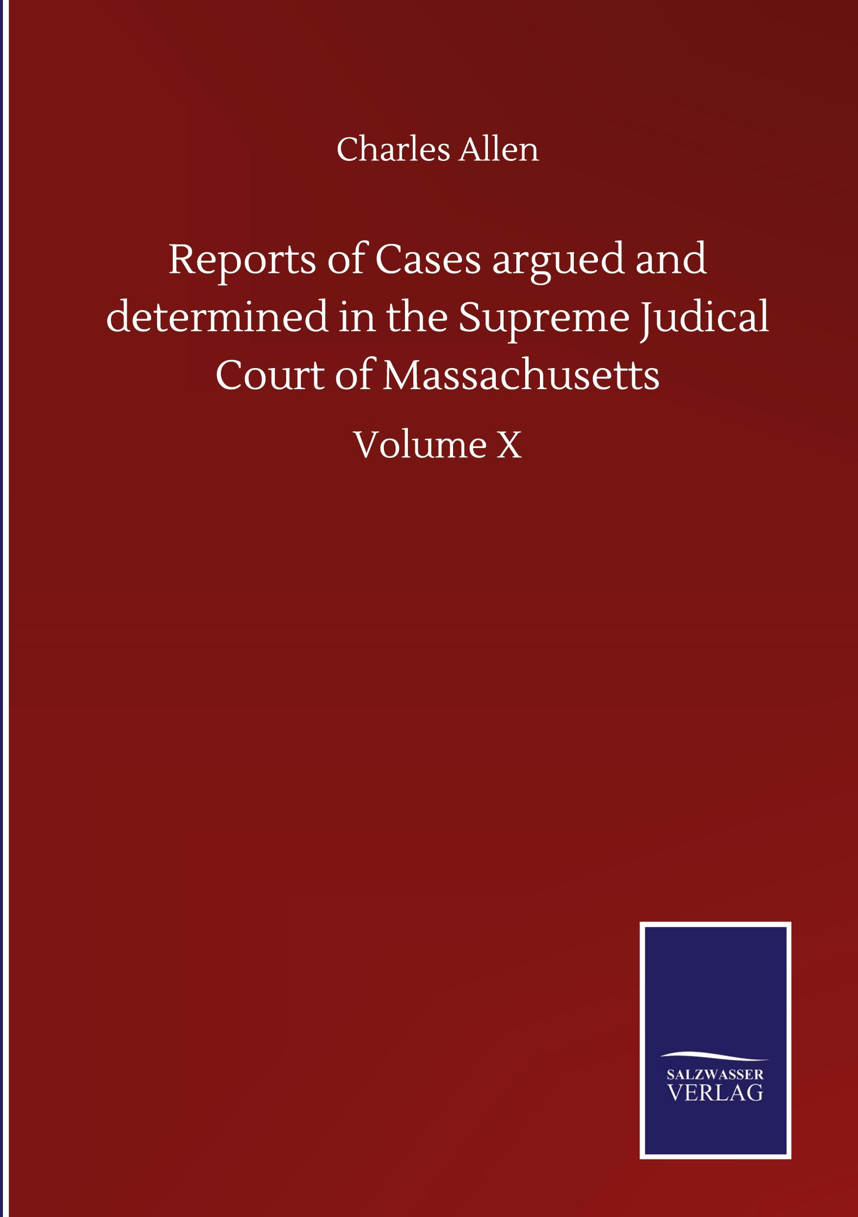 Vorderes Coverbild Reports of Cases argued and determined in the Supreme Judical Court of Massachusetts