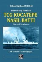 Vorderes Coverbild TCG Kocatepe Nasil Batti - Kibris Baris Harekati