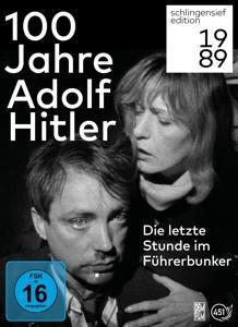 Vorderes Coverbild 100 Jahre Adolf Hitler - Die letzte Stunde im Führerbunker
