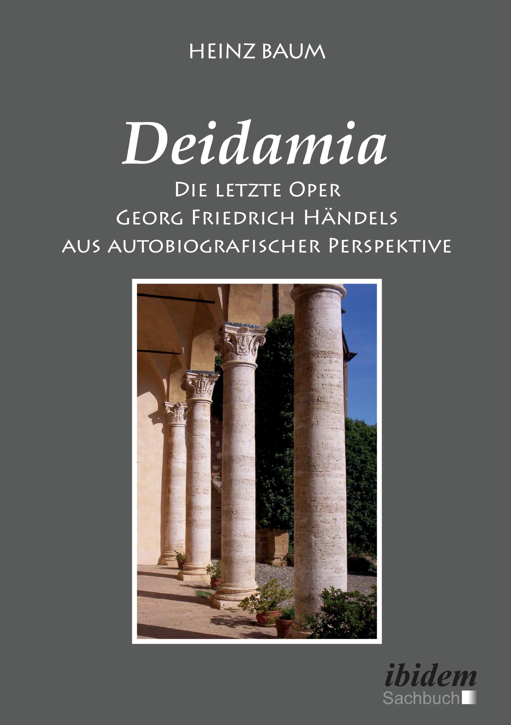 Vorderes Coverbild Deidamia: Die letzte Oper Georg Friedrich Händels aus autobiografischer Perspektive