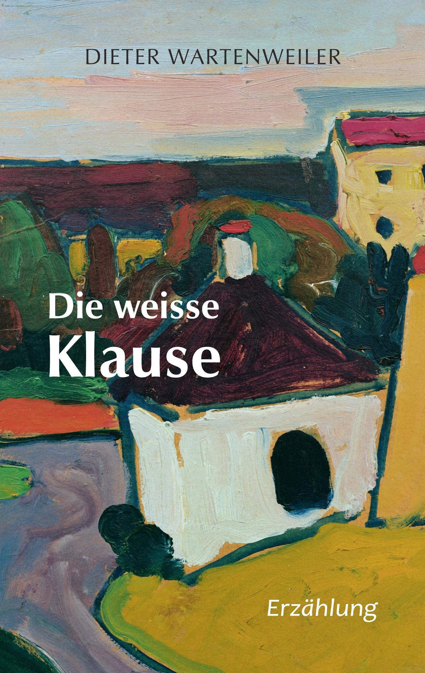 Vorderes Coverbild Die weisse Klause