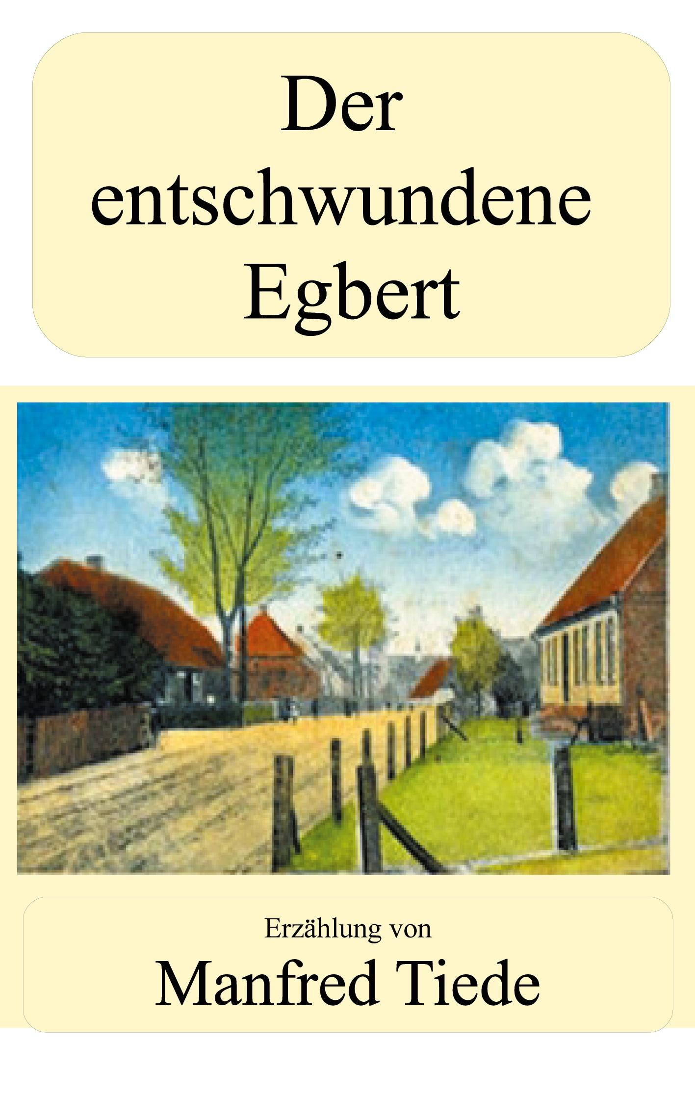 Vorderes Coverbild Der entschwundene Egbert