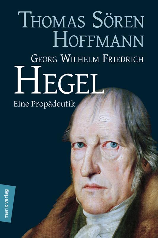 Vorderes Coverbild Georg Wilhelm Friedrich Hegel