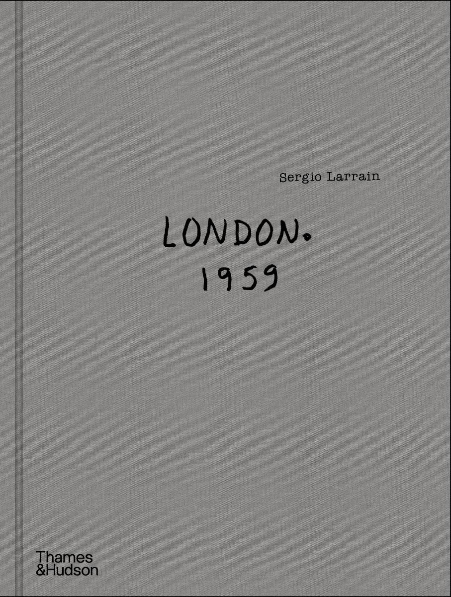 Vorderes Coverbild Sergio Larrain: London. 1959.