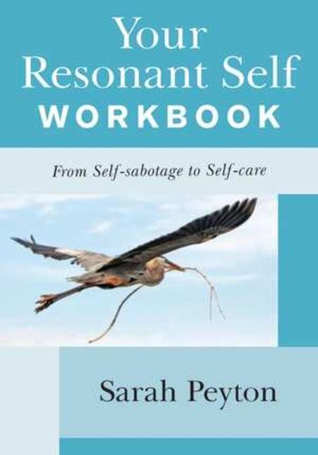 Vorderes Coverbild Your Resonant Self Workbook: From Self-Sabotage to Self-Care