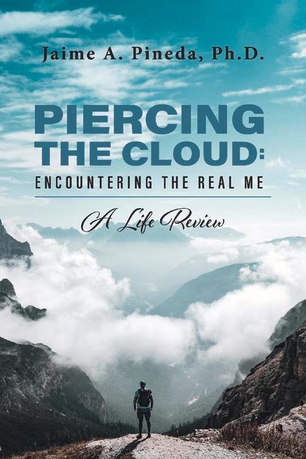 Vorderes Coverbild Piercing the Cloud: Encountering the Real Me