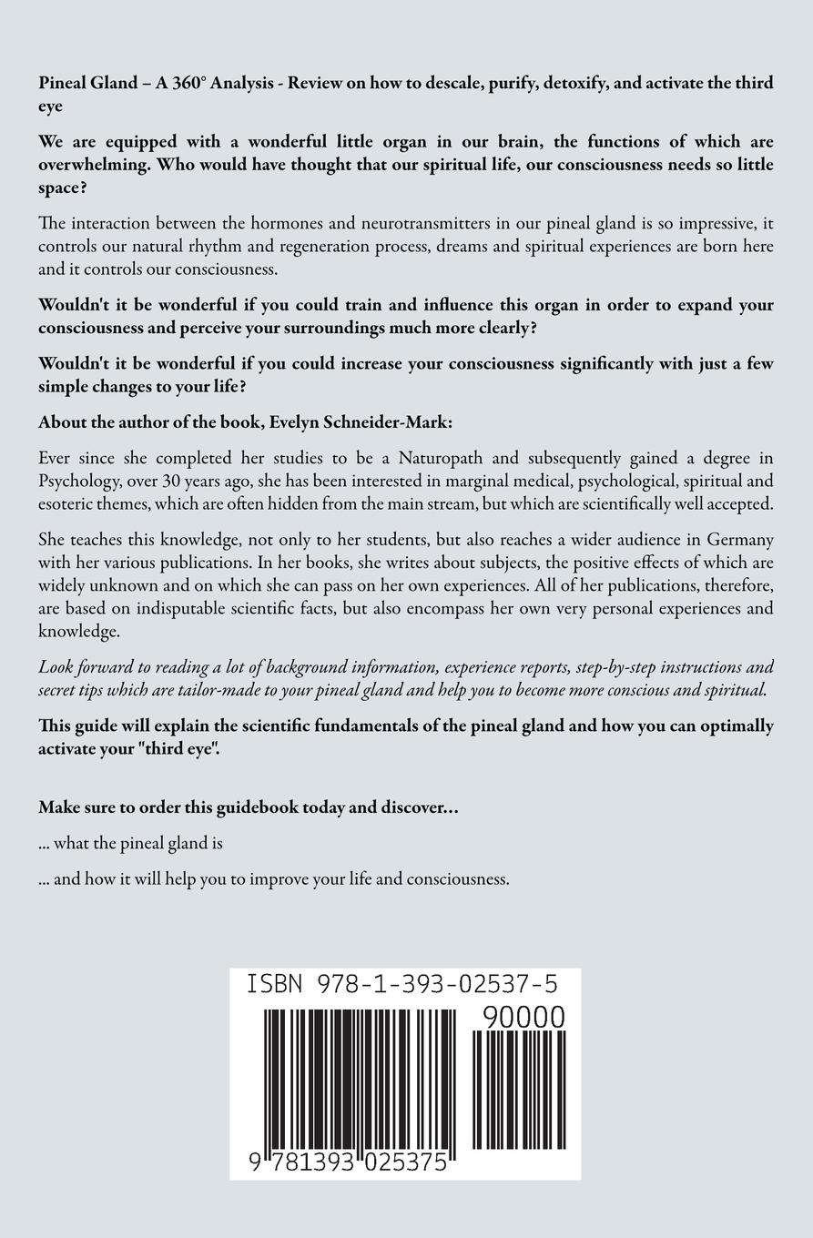 Rückseitencover Pineal Gland - A 360° Analysis - Review on How to Descale, Purify, Detoxify, and Activate the Third Eye