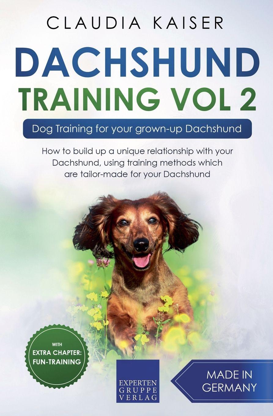 Vorderes Coverbild Dachshund Training Vol 2 - Dog Training for Your Grown-up Dachshund
