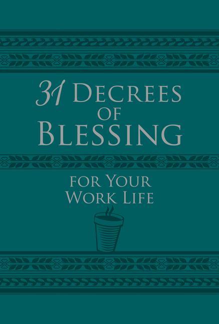 Vorderes Coverbild 31 Decrees of Blessing for Your Work Life