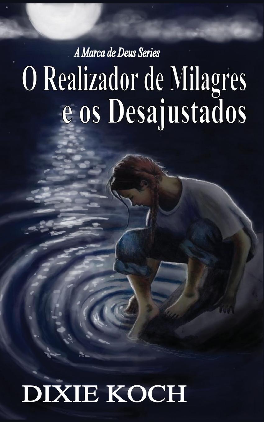 Vorderes Coverbild O Realizador de Milagres e os Desajustados