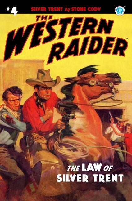 Vorderes Coverbild The Western Raider #4: The Law of Silver Trent