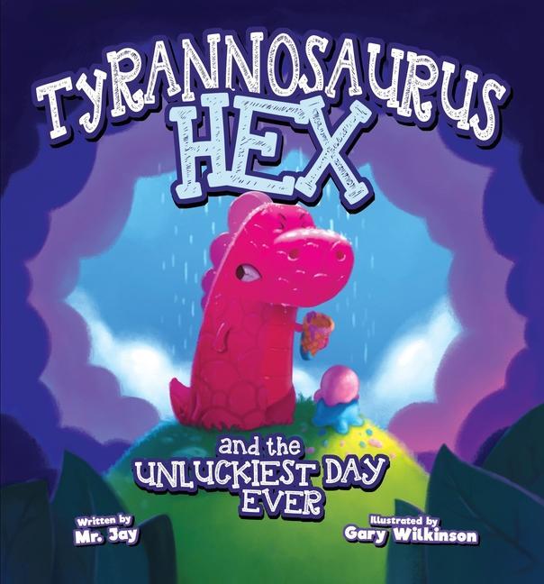 Vorderes Coverbild Tyrannosaurus Hex and the Unluckiest Day Ever