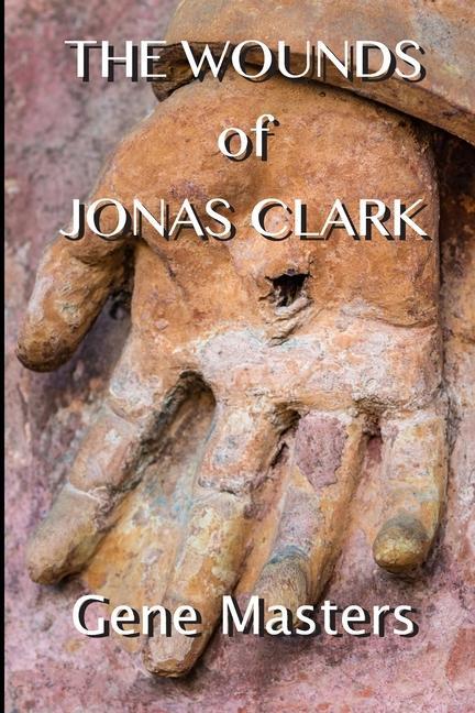 Vorderes Coverbild The Wounds of Jonas Clark