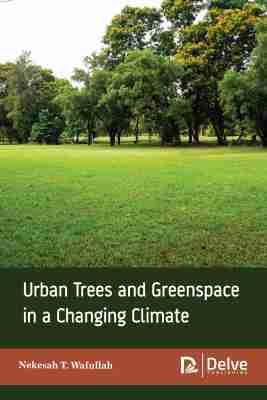 Vorderes Coverbild Urban Trees and Greenspace in a Changing Climate