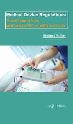 Vorderes Coverbild Medical Device Regulations: Transitioning from MDD 93/42/EEC to MDR 2017/745