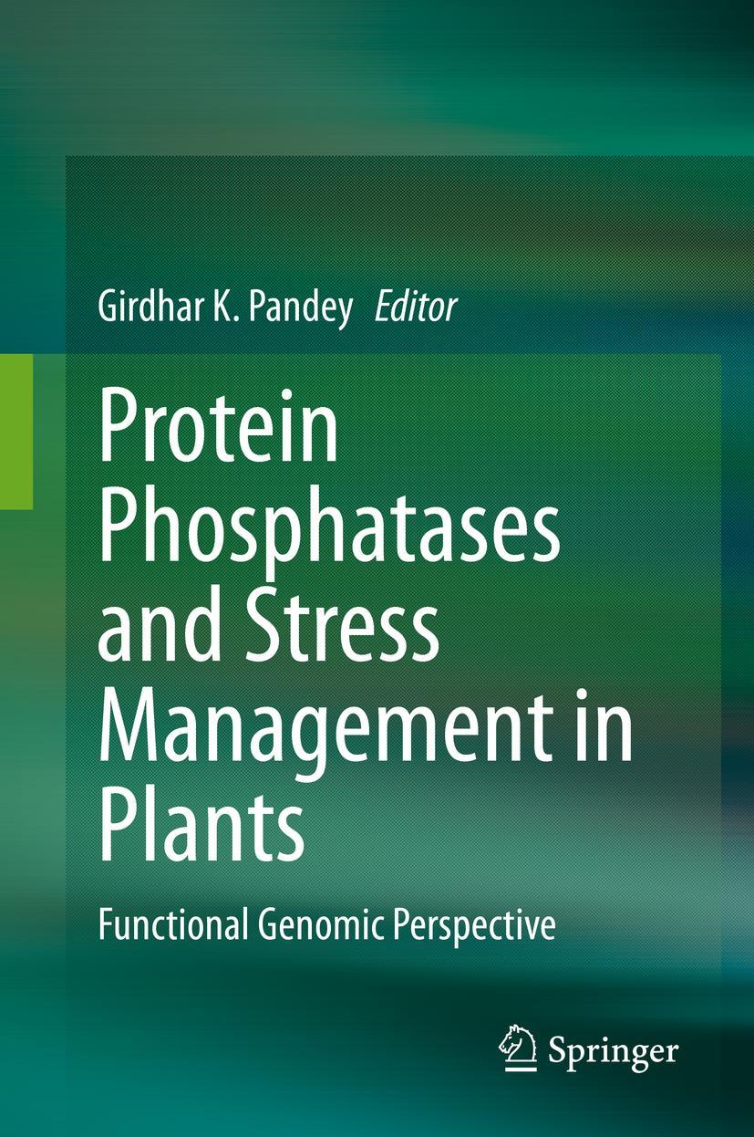 Vorderes Coverbild Protein Phosphatases and Stress Management in Plants