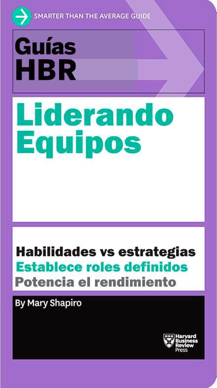 Vorderes Coverbild Guías Hbr: Liderando Equipos (HBR Guide to Leading Teams Spanish Edition)