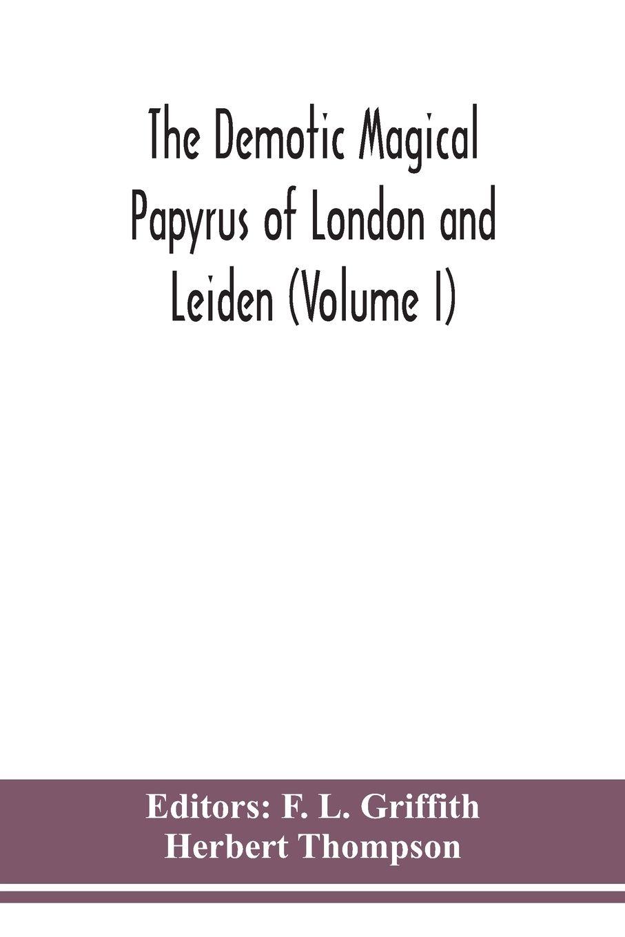 Vorderes Coverbild The Demotic Magical Papyrus Of London And Leiden (Volume I)