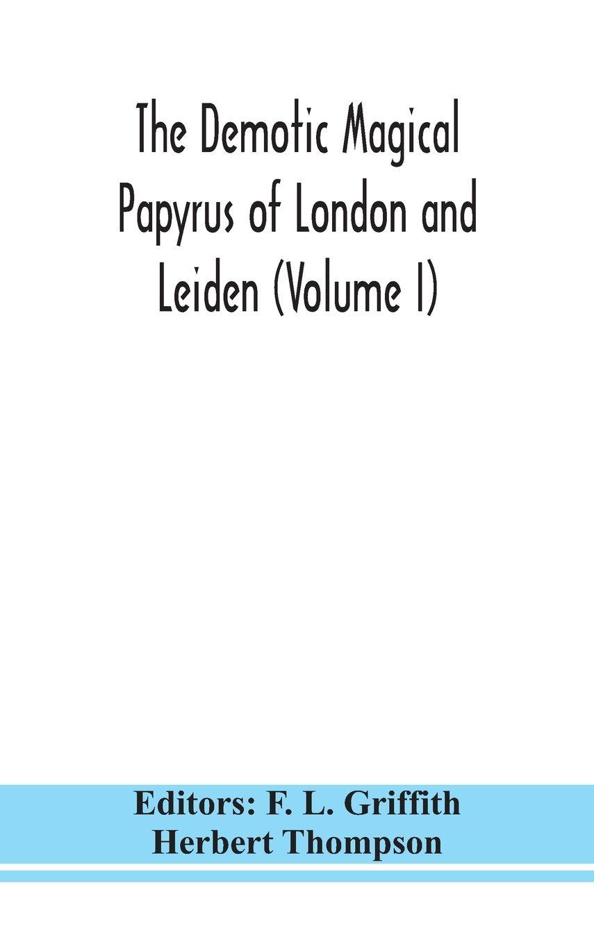 Vorderes Coverbild The Demotic Magical Papyrus Of London And Leiden (Volume I)