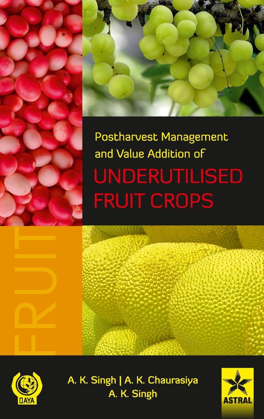 Vorderes Coverbild Postharvest Management and Value Addition of Underutilised Fruit Crops