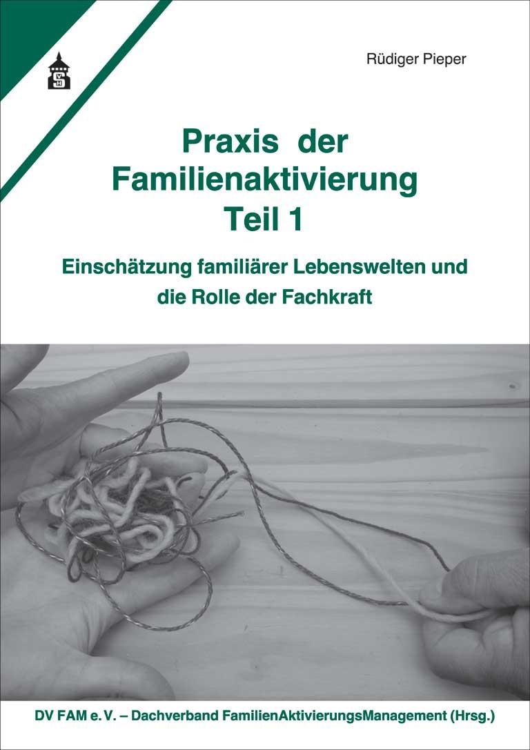 Vorderes Coverbild Praxis der Familienaktivierung Teil 1