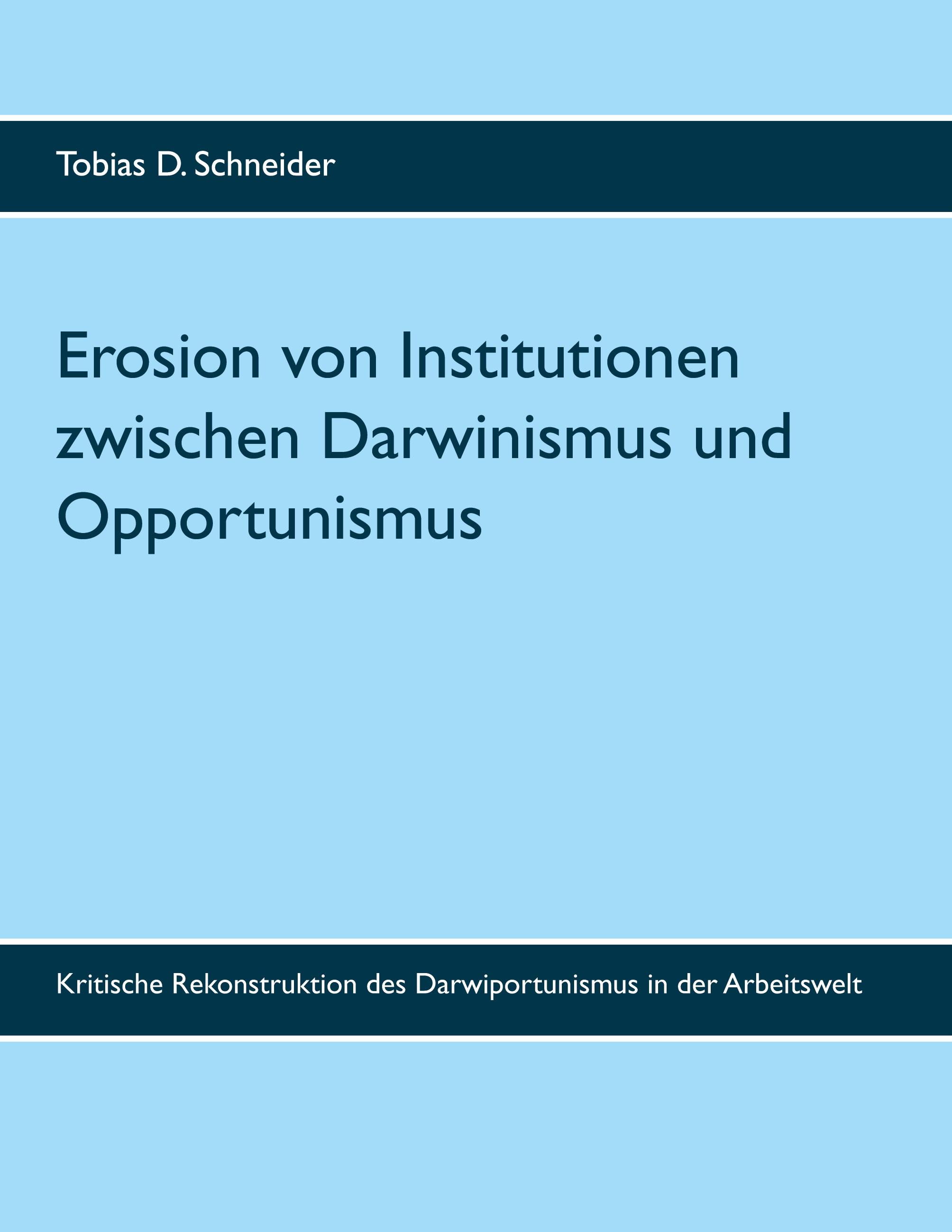 Vorderes Coverbild Erosion von Institutionen zwischen Darwinismus und Opportunismus