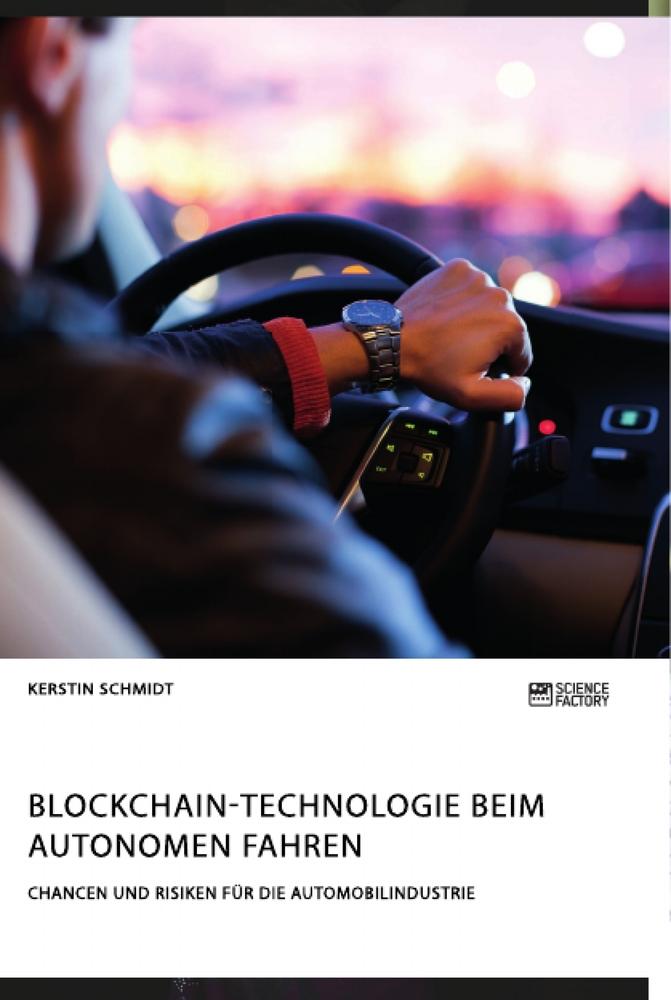 Vorderes Coverbild Blockchain-Technologie beim autonomen Fahren. Chancen und Risiken für die Automobilindustrie
