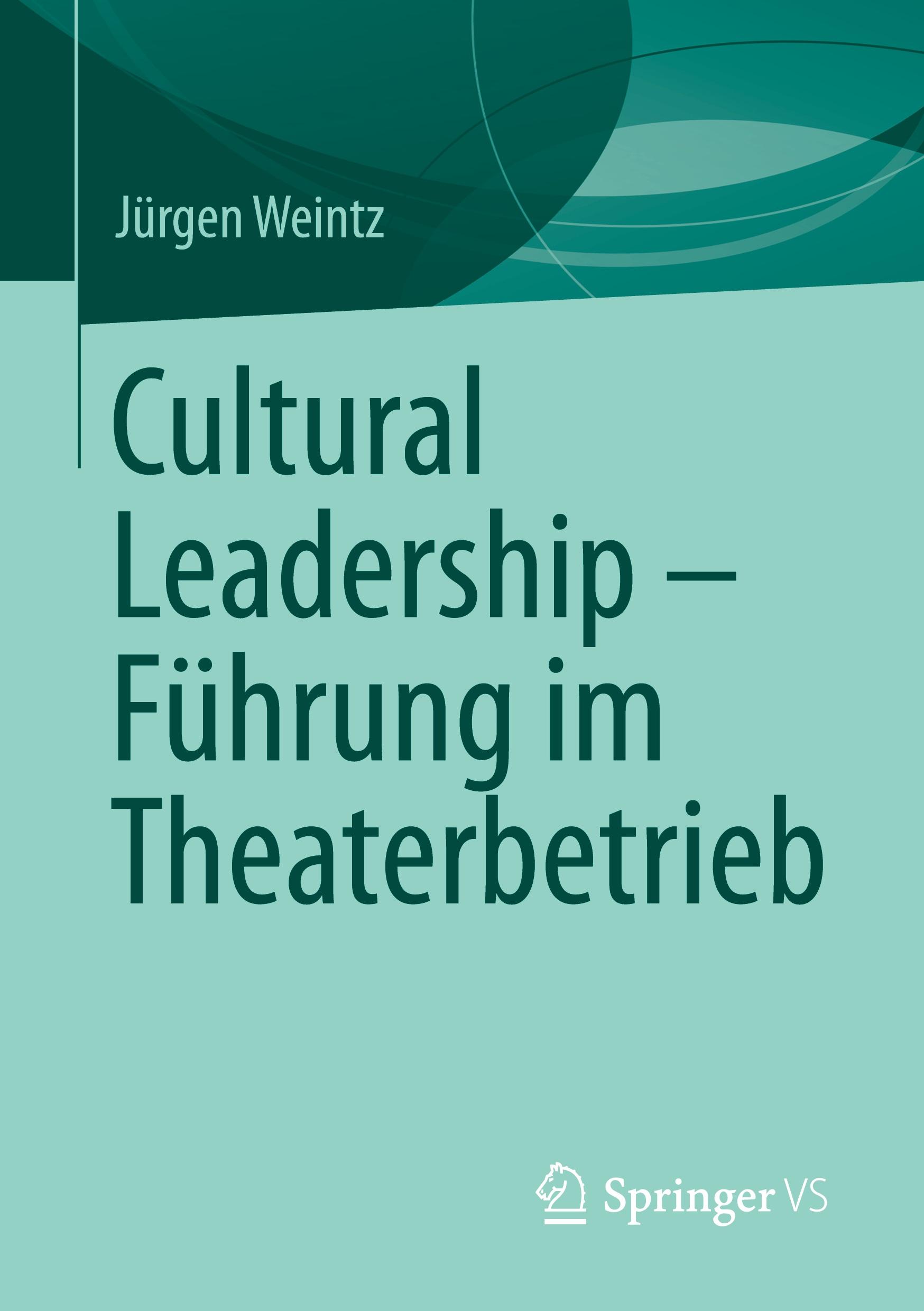 Vorderes Coverbild Cultural Leadership - Führung im Theaterbetrieb