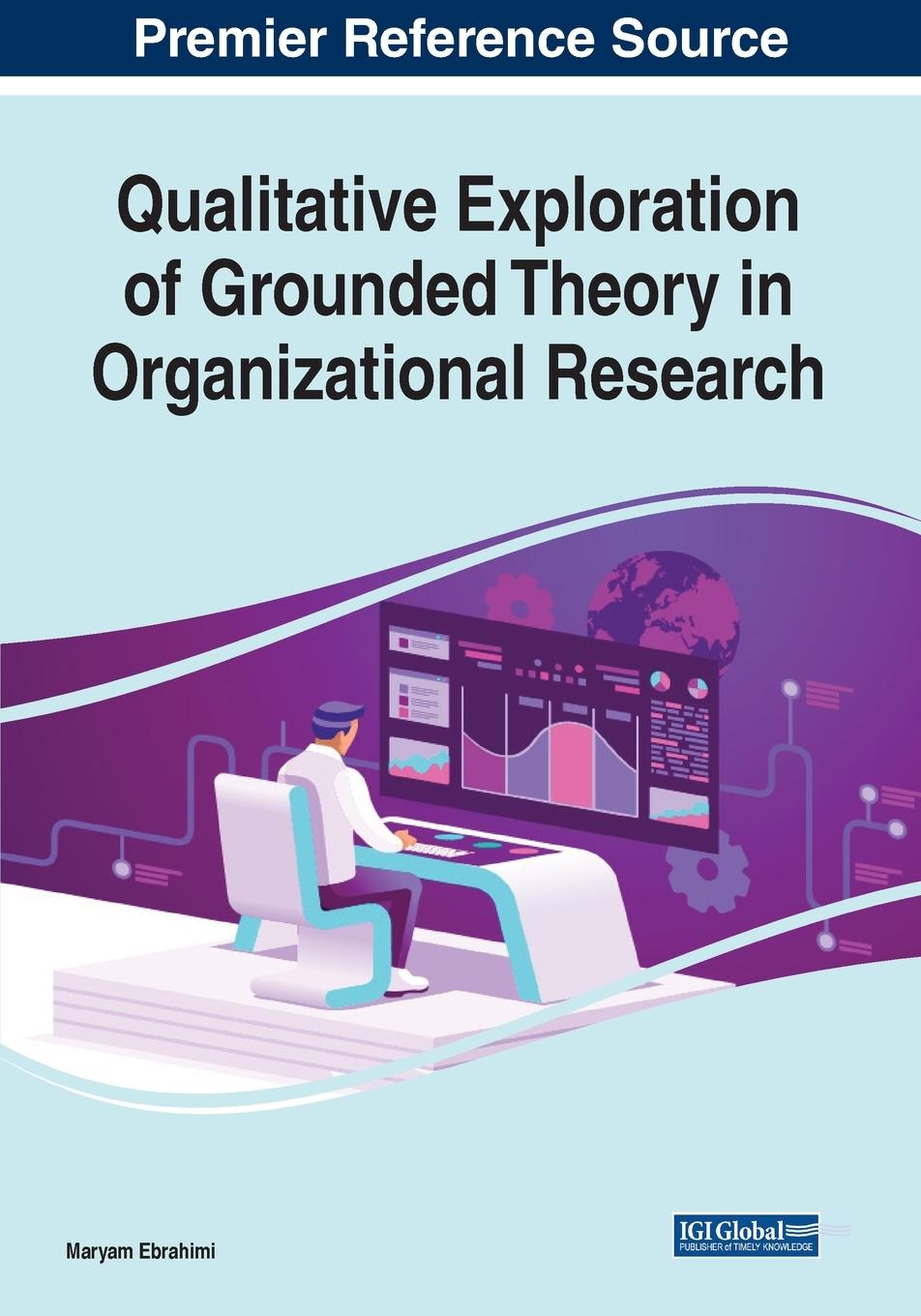 Vorderes Coverbild Qualitative Exploration of Grounded Theory in Organizational Research