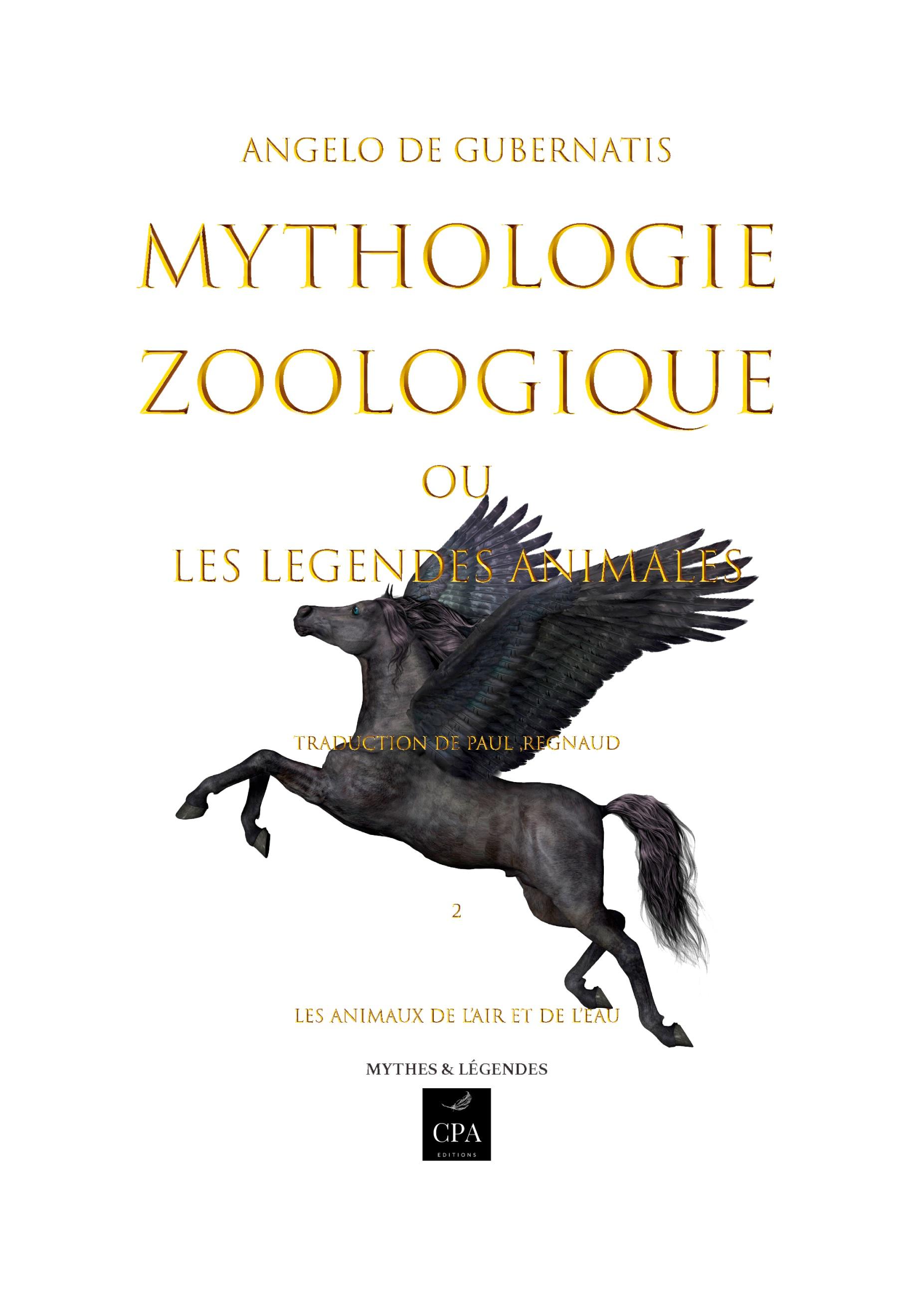 Vorderes Coverbild Mythologie zoologique ou les légendes animales, tome 2