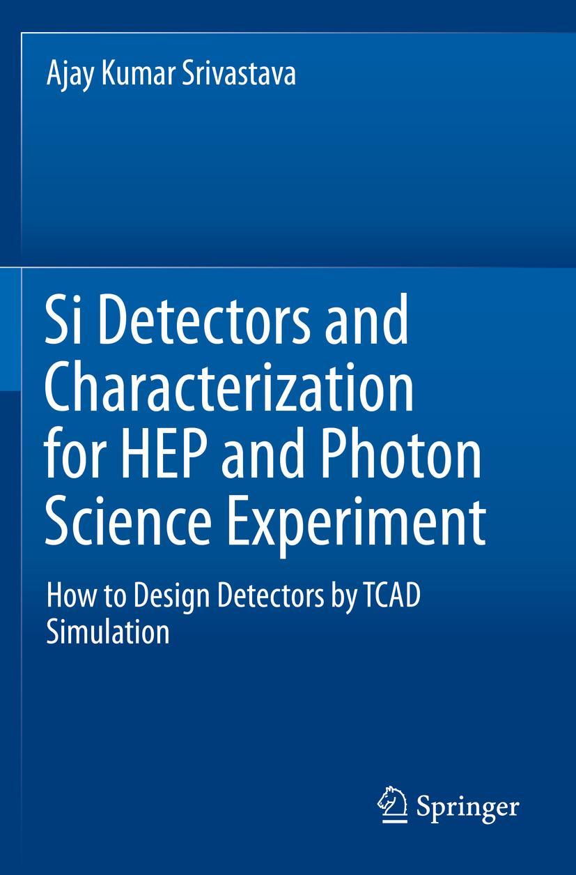 Vorderes Coverbild Si Detectors and Characterization for HEP and Photon Science Experiment