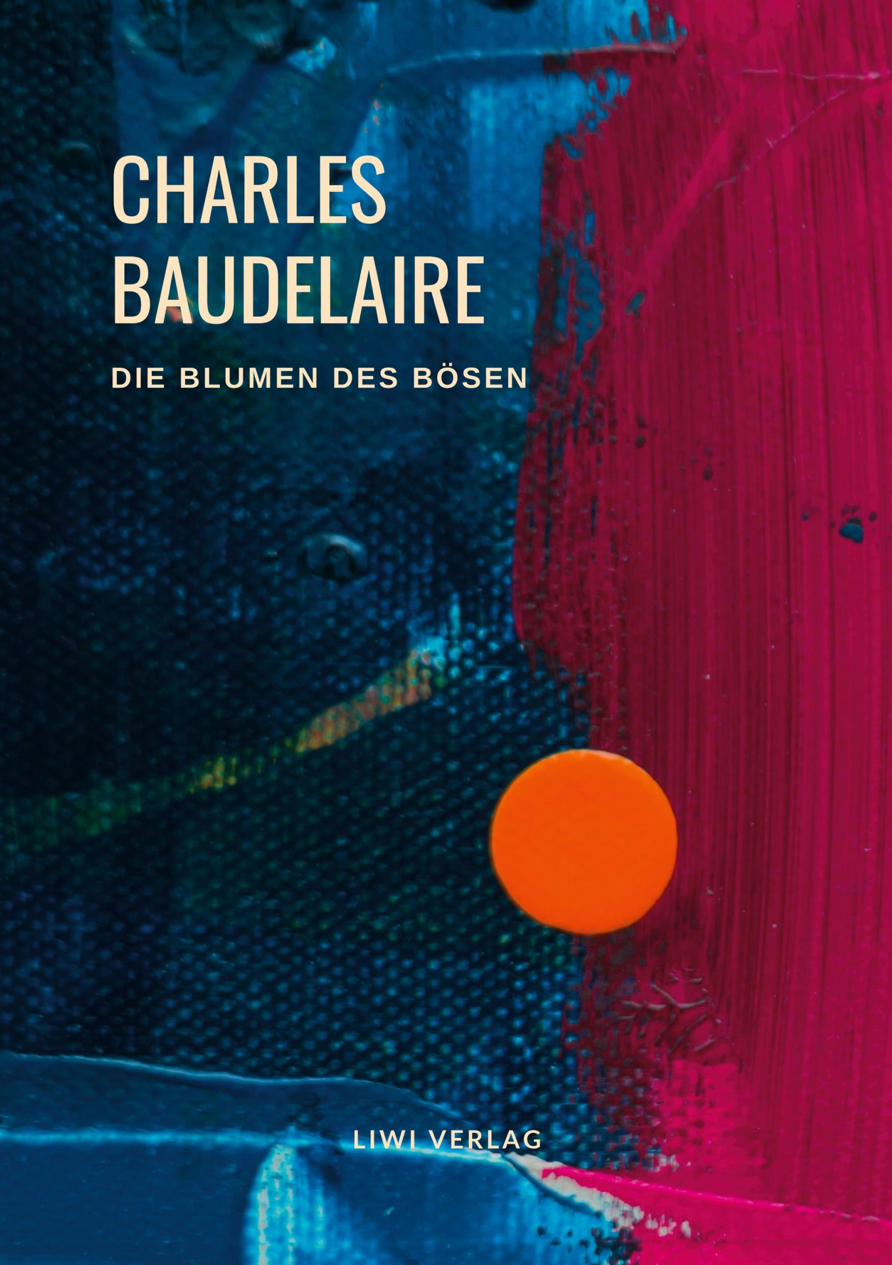 Vorderes Coverbild Charles Baudelaire - Die Blumen des Bösen (Les Fleurs du Mal)