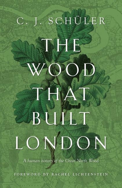 Vorderes Coverbild The Wood That Built London