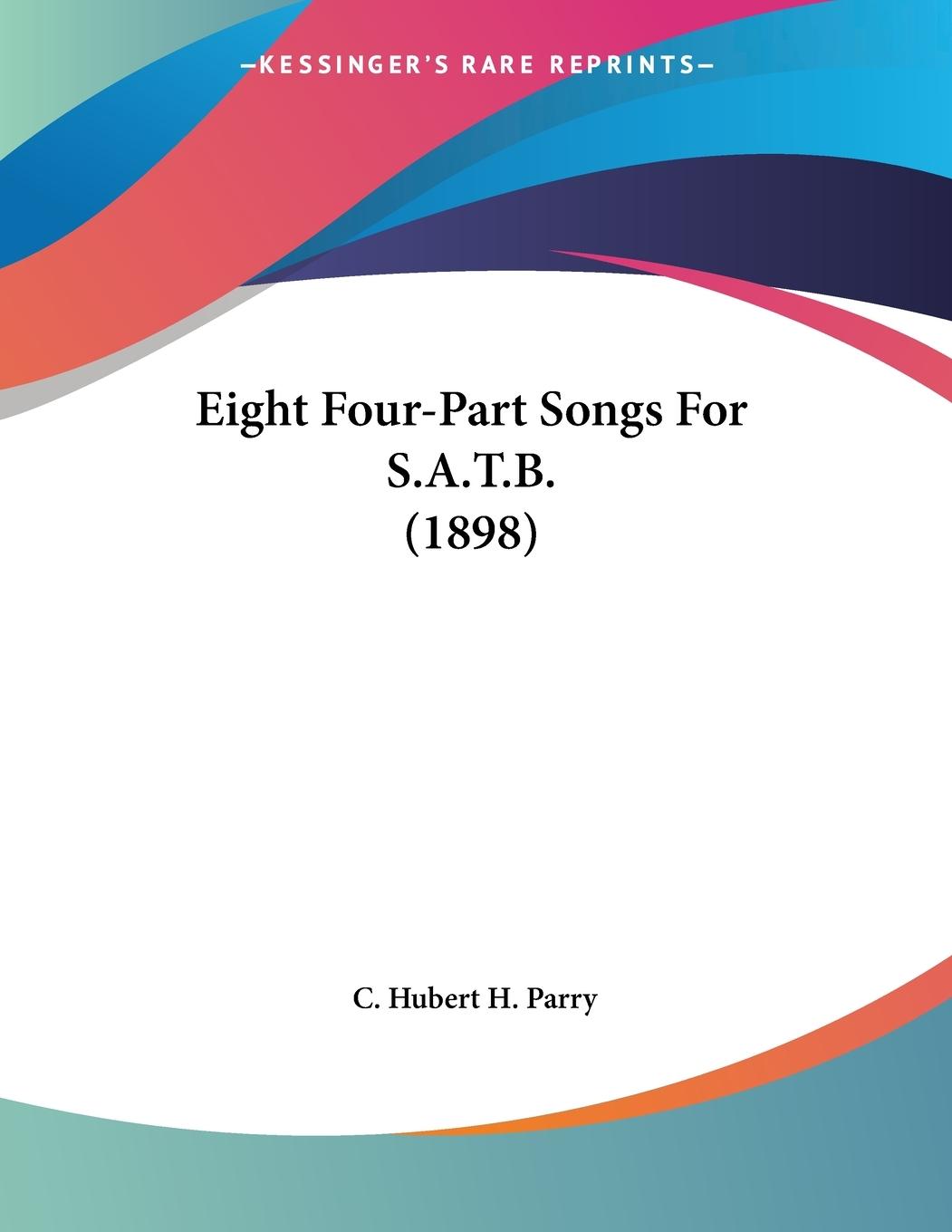 Vorderes Coverbild Eight Four-Part Songs For S.A.T.B. (1898)