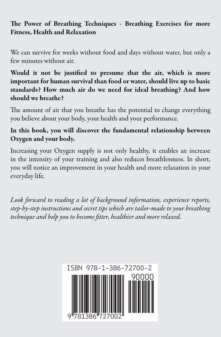 Rückseitencover The Power of Breathing Techniques - Breathing Exercises for more Fitness, Health and Relaxation