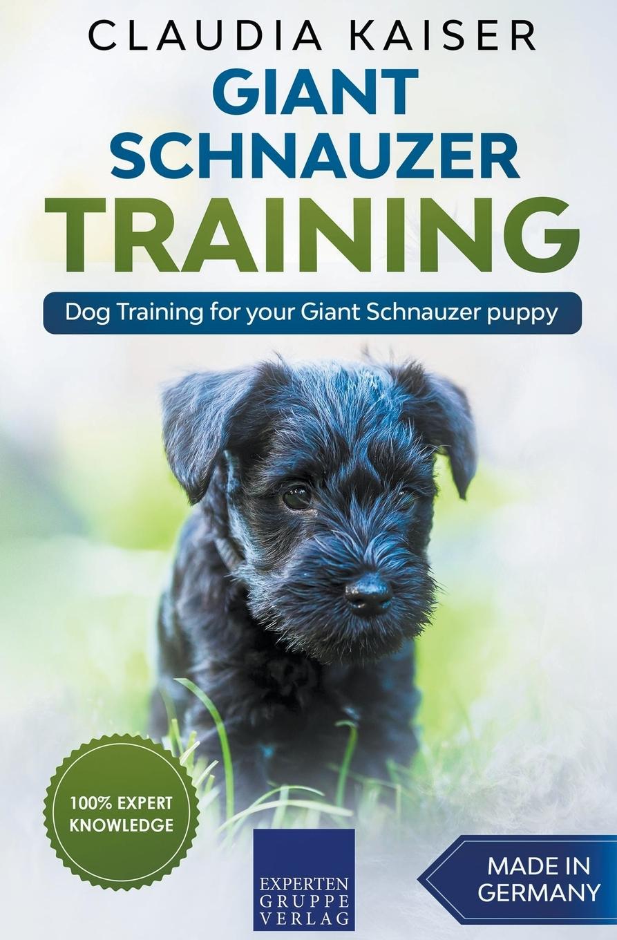 Vorderes Coverbild Giant Schnauzer Training - Dog Training for your Giant Schnauzer puppy