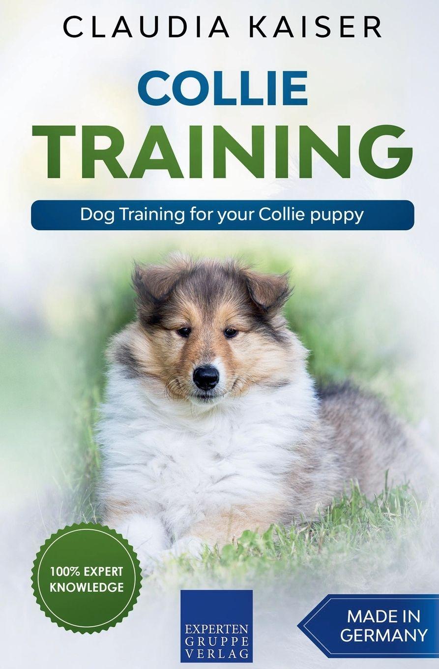 Vorderes Coverbild Collie Training - Dog Training for your Collie puppy