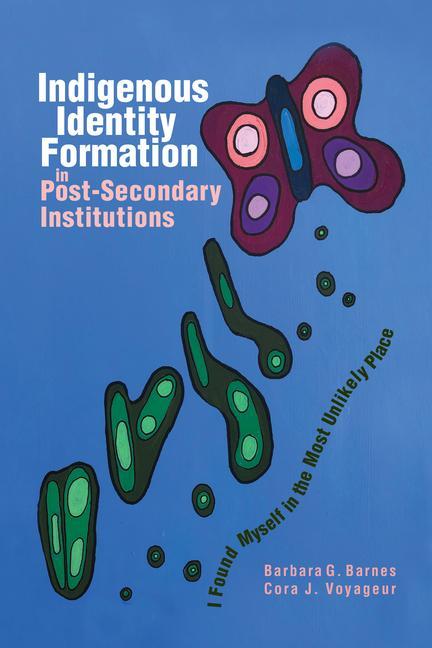 Vorderes Coverbild Indigenous Identity Formation in Postsecondary Institutions