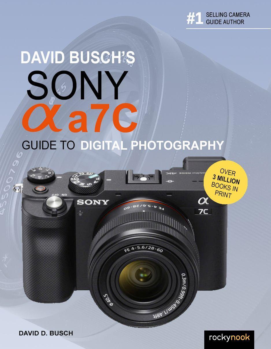 Vorderes Coverbild David Busch's Sony Alpha A7c Guide to Digital Photography