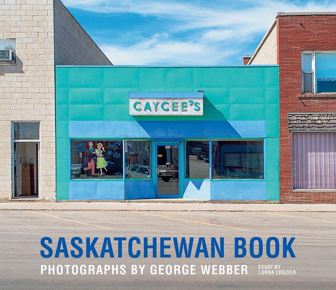 Vorderes Coverbild Saskatchewan Book: Photographs by George Webber