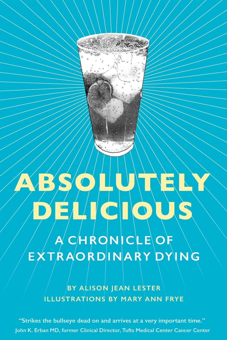 Vorderes Coverbild Absolutely Delicious: A Chronicle of Extraordinary Dying