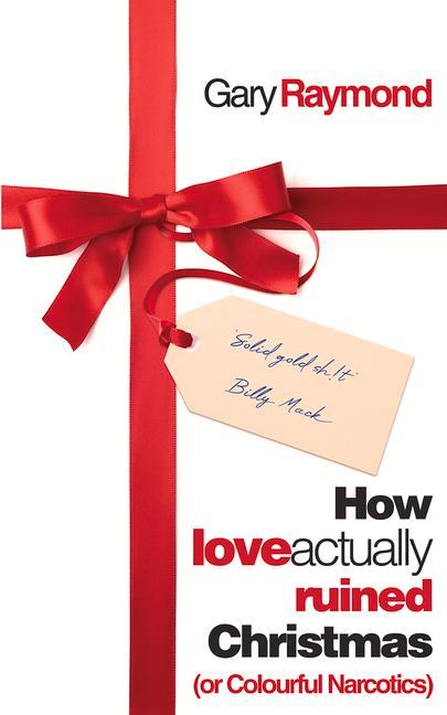 Vorderes Coverbild How Love Actually Ruined Christmas