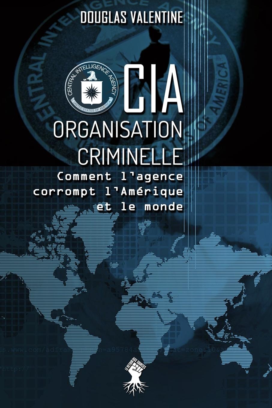 Vorderes Coverbild CIA - Organisation criminelle