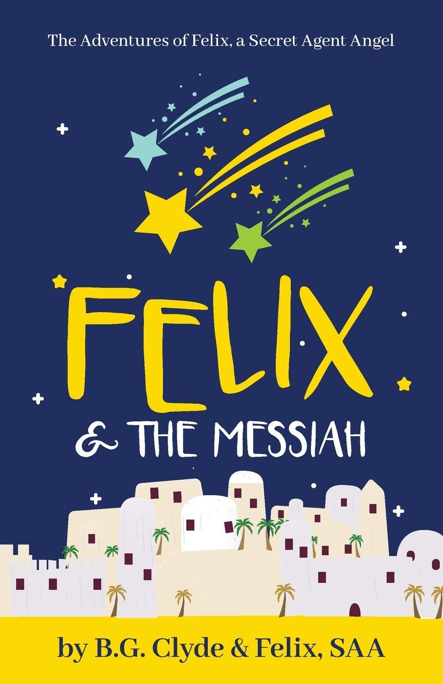 Vorderes Coverbild Felix & The Messiah